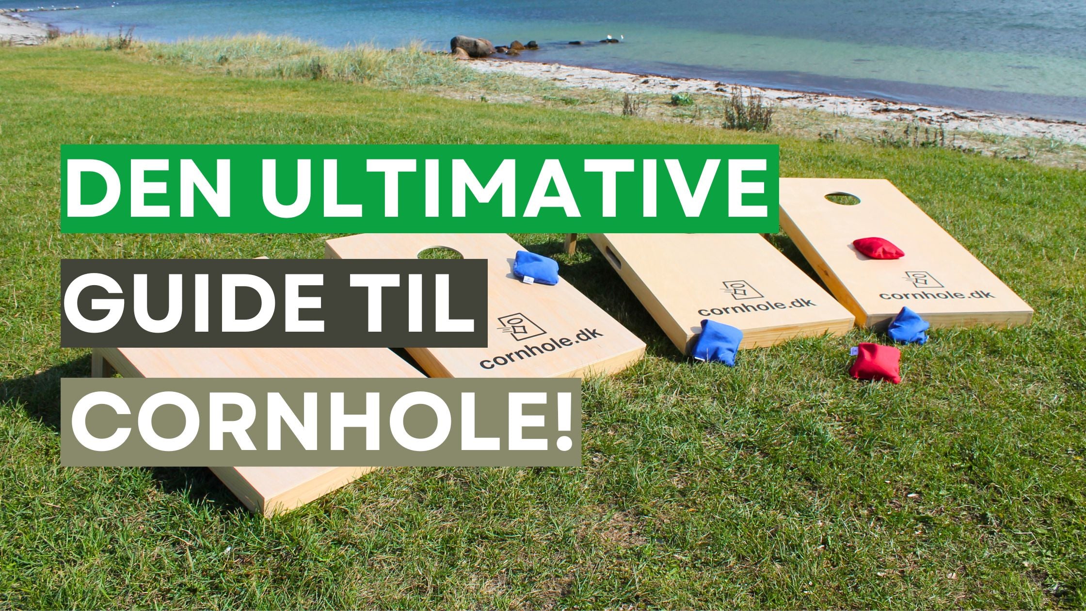 Den Ultimative Guide til Cornhole: Sådan Kommer du i Gang med Danmarks Nye Favoritsport